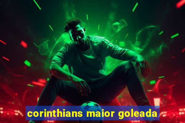 corinthians maior goleada